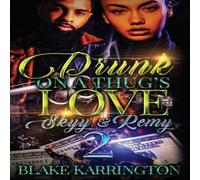 Blake Karrington Drunk On A Thug's Love 2: "Skyy & Remy" Paperback Book Blake Karrington Multicolor