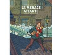 Blake & Mortimer - Tome 31 - La Menace atlante: Avec 1 ex-libris et des hors-textes inédits