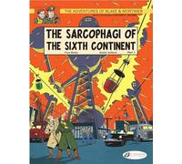 Blake & Mortimer Vol. 9: The Sarcophagi of the Sixth Continent - Part 1: Volume 9 (Adventures of Blake & Mortimer)
