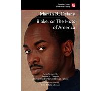 Blake; or The Huts of America (Foundations of Black Science Fiction)