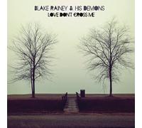 Blake Rainey and His Demons - Love Don't Cross Me [VINYL]