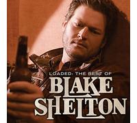 Blake Shelton - Loaded: The Best Of Blake Shelton [VINYL]