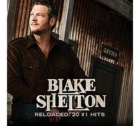 Blake Shelton - Reloaded: 20 #1 Hits