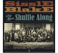 NOBLE SISSLE/EUBIE BLAKE/HAROLD BROWNING - Sissle and Blake Sing Shuffle Along