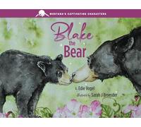 Blake the Bear: 2 (Montana's Captivating Characters)