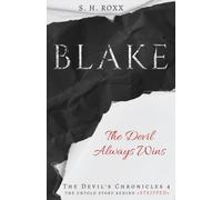 BLAKE: The Devil Always Wins - The untold story behind »STRIPPED« (The Devil's Chronicles 4)