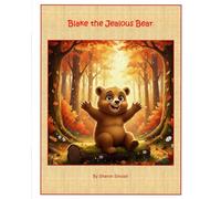 Blake the Jealous Bear