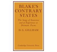 Blake's Contrary States : The 'Songs of Innocence and Experience' as Dramatic Poems
