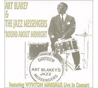 Blakey Art and Jazz M - Round About Midnight: Featuring Wynton Marsalis Live In Concert