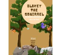 Blakey the squirrel: The squirrel who eventually tells the truth