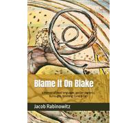 Blame It On Blake: a memoir of dead languages, gender vagrancy, Burroughs, Ginsberg, Corso & Carr