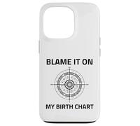 Blame It On My Birth Chart Sun Sign Rising Natal Astrology Case for iPhone 13 Pro