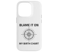 Blame It On My Birth Chart Sun Sign Rising Natal Astrology Case for iPhone 14 Pro