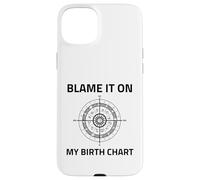 Blame It On My Birth Chart Sun Sign Rising Natal Astrology Case for iPhone 15 Plus