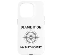 Blame It On My Birth Chart Sun Sign Rising Natal Astrology Case for iPhone 15 Pro