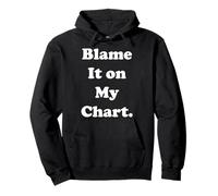 Blame It On My Chart Astrology Funny Saying Pullover Hoodie