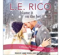 Blame it on the Bet (The Whiskey Sisters Series)