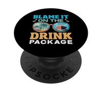 Blame It On The Drink Package Cruise Alcohol PopSockets Adhesive PopGrip