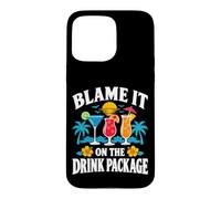 Blame It On The Drink Package Cruise Cocktail Humor Case for iPhone 15 Pro Max