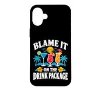 Blame It On The Drink Package Cruise Cocktail Humor Case for iPhone 16 Plus