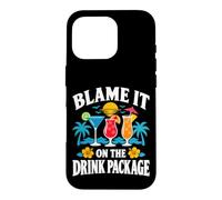Blame It On The Drink Package Cruise Cocktail Humor Case for iPhone 16 Pro
