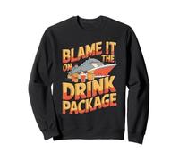 Blame It On the Drink Package Cruise Design Sweatshirt