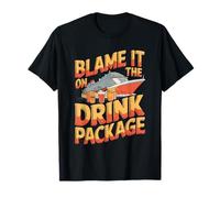 Blame It On The Drink Package Cruise Design T-Shirt