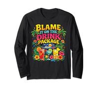 Blame It On The Drink Package Cruise Funny Drinking Party Long Sleeve T-Shirt