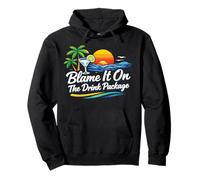 Blame It On The Drink Package Cruise Funny Ship Party 2026 Pullover Hoodie