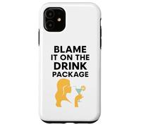 Blame It On The Drink Package Cruise Humor Drunk Inebriated Case for iPhone 11