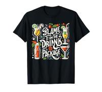 Blame It On The Drink Package Funny Cruise Gifts Men Women T-Shirt