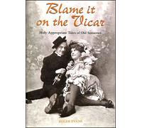 Blame it on the Vicar!: Holy Appropriate Tales of Old Somerset