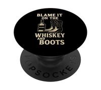 Blame It On The Whiskey and Boots, Funny Country Music Tee PopSockets Adhesive PopGrip