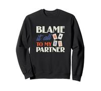 Blame It To My Partner Funny Euchre Card Game Euchre Player Sweatshirt