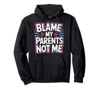 Blame My Parents Not Me Sarcastic Child Kid |- Pullover Hoodie