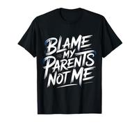 Blame My Parents Not Me Sarcastic Child Kid - T-Shirt