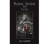 Blame, Shame and Guilt