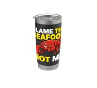Blame The Seafood Not Me Shellfish Culinary Enthusiast Stainless Steel Insulated Tumbler
