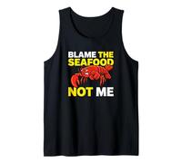 Blame The Seafood Not Me Shellfish Culinary Enthusiast Tank Top