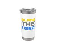 Blame The User Stainless Steel Insulated Tumbler