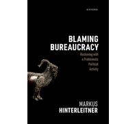 Blaming Bureaucracy: Reckoning with a Problematic Political Activity