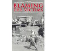 Blaming the Victims: Spurious Scholarship and the Palestinian Question