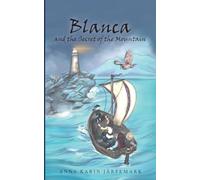 Blanca and the Secret of the Mountain