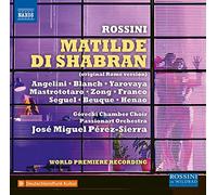 Blanch/Gorecki Choir/Perez - Gioachino Rossinni: Matilde di Shabran (original Rome version)