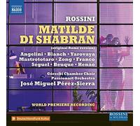 Blanch/Gorecki Choir/Perez - Gioachino Rossinni: Matilde di Shabran (original Rome version)