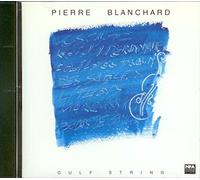 Blanchard, Pierre - Gulf String