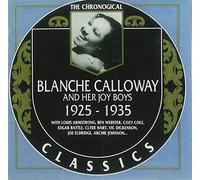 Blanche Calloway & Her Joy Boy - Blanche Calloway And Her Joy Boys: 1925 - 1935