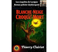 Blanche-Neige et le croque-mort (Les enquêtes de Lavigne)