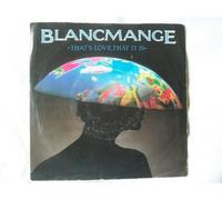 BLANCMANGE That's Love That It Is UK 7" 45