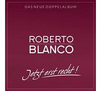 Blanco,Roberto - Jetzt Erst Recht! (2cds)